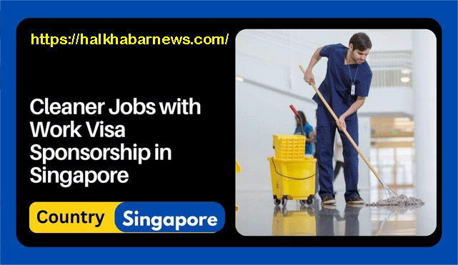 Cleaner Jobs with Work Visa Sponsorship in Singapore