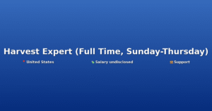 Full-Time Harvest Expert