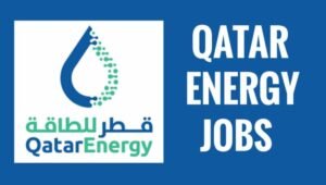Qatar Energy Careers with visa Sponsorship