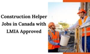 LMIA construction jobs in Canada