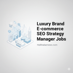 Luxury Brand E‑commerce SEO Strategy Manager Jobs London