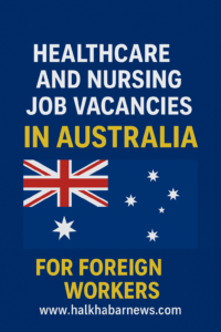 Healthcare and Nursing Job Vacancies in Australia for Foreign Workers