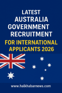 Latest Australia Government Recruitment for International Applicants 2026