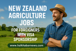 New Zealand Agriculture Jobs for Foreigners with Visa Sponsorship