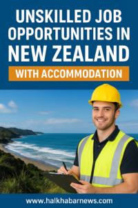 Unskilled Job Opportunities in New Zealand with Accommodation