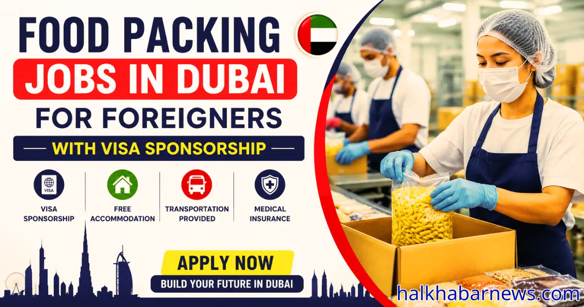 Food Packing Jobs in Dubai for Foreigners with Visa Sponsorship