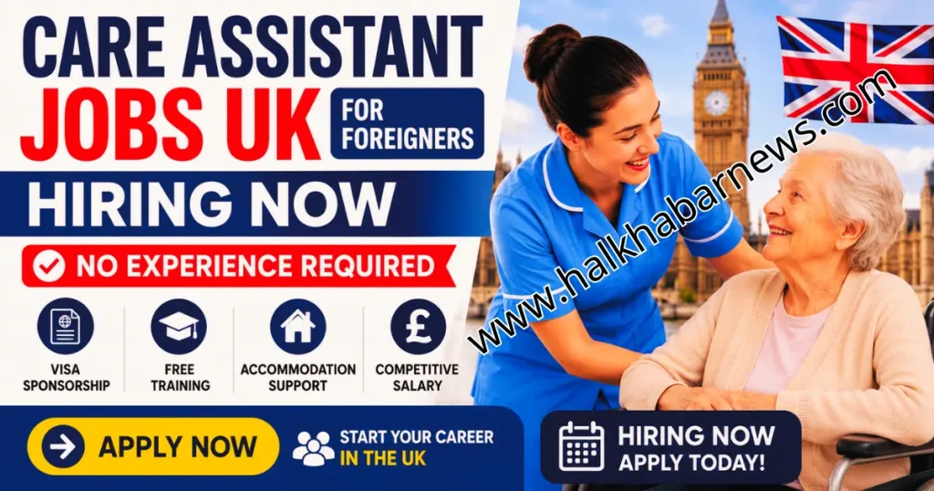 Care Assistant Jobs UK for Foreigners